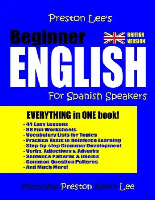 Preston Lee's Beginner English For Spanish Speakers (British Version) by Kevin Lee