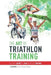 The Art Of Triathlon Training: A Proven Guide For Your Triathlon Journey by Dirk Bockel