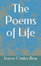 The Poems of Life by Tracey Conley Bray