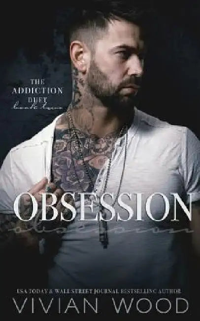 Obsession: Addiction Duet Book 2 by Vivian Wood