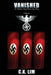 Vanished: If Hitler Had Won the War - A Novel by C. K. Lim