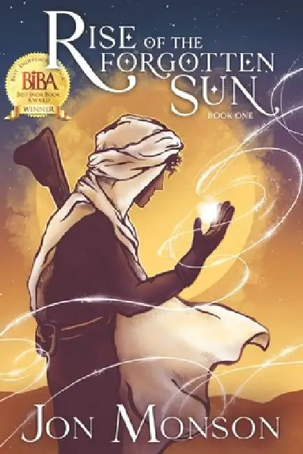Rise of the Forgotten Sun by Jon Monson
