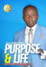 Purpose & Life by Benjamin Osawe Ajiroba
