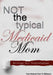 Not the Typical Medicaid Mom: From Medicaid Mom to Millionaire by Turpin Hagues