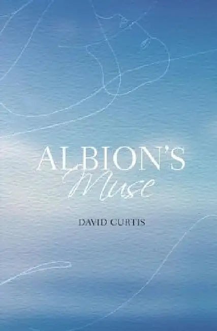 Albion's Muse by David Curtis