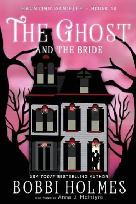The Ghost and the Bride by Anna J. McIntyre