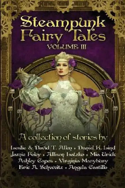 Steampunk Fairy Tales Volume III by Daniel K. Lind