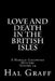 Love And Death In The British Isles: A Harold Gatewood Mystery by Hal Graff