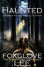 Haunted Lesbian Young Adult Fiction: Two Supernatural Teen Novels by Foxglove Lee