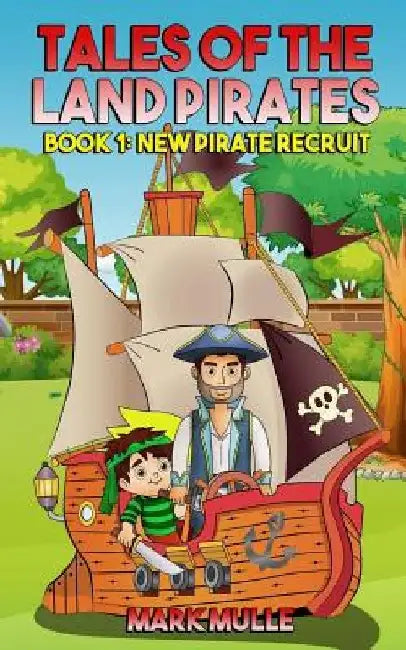 Tales of the Land Pirates (Book 1): Lost Without Clues by Mark Mulle