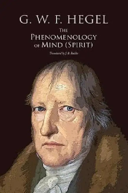 The Phenomenology of Mind (Spirit) by J. B. Baillie