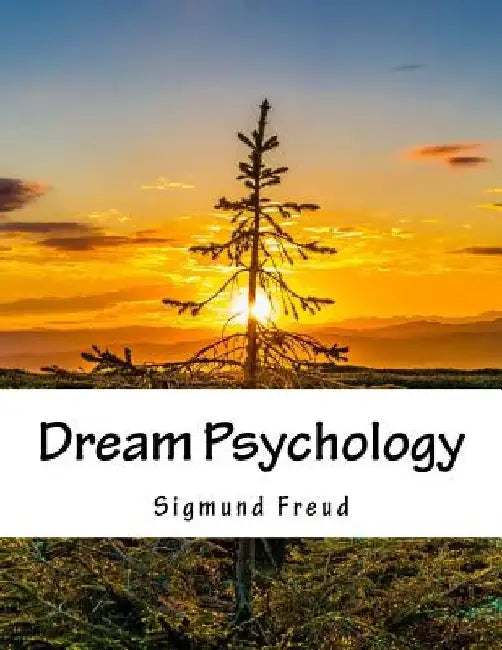 Dream Psychology by Sigmund Freud