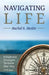 Navigating Life: 8 Different Strategies to Guide Your Way by Rachel S. Heslin