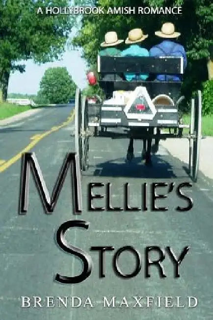 Amish Romance: Mellie's Story by Brenda Maxfield