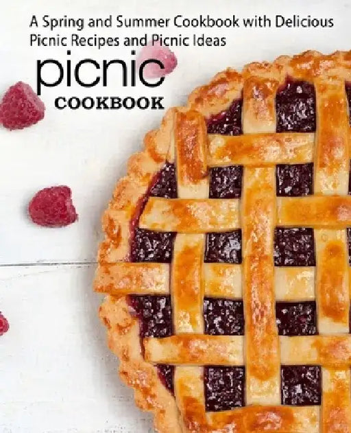 Picnic Cookbook: A Spring and Summer Cookbook with Delicious Picnic Recipes and Picnic Ideas by Booksumo Press