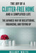 The Joy of a Clutter-Free Home and a Simplified Life: The Japanese Way of Decluttering, Organizing, and Tidying Up by Melody White