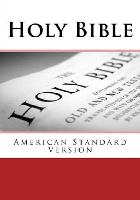 Holy Bible: American Standard Version by Justin Imel Sr