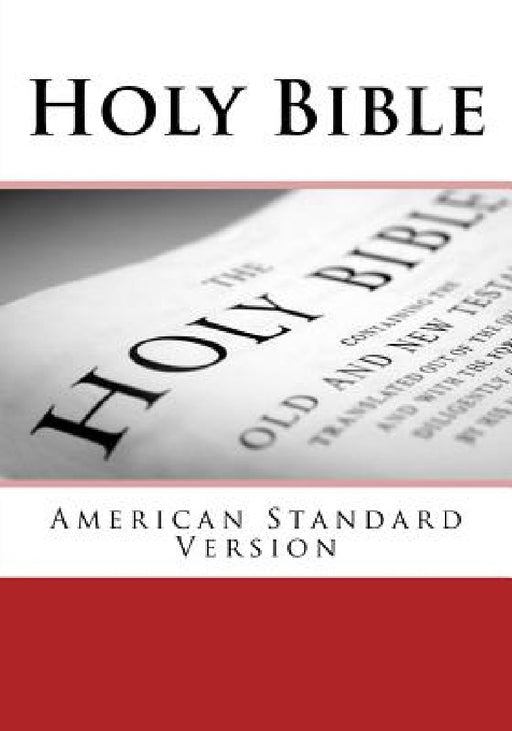 Holy Bible: American Standard Version by Justin Imel Sr