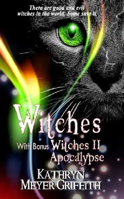 Witches plus bonus Witches II: Apocalypse by Kathryn Meyer Griffith