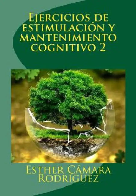 Ejercicios de estimulación y mantenimiento cognitivo 2 by Cámara Rodríguez, Esther