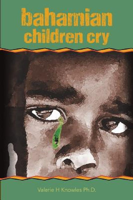 bahamian children cry by Valerie H. Knowles Ph. D.
