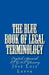 The Blue Book of Legal Terminology: English-Spanish Legal Glossary by Jose Luis Leyva