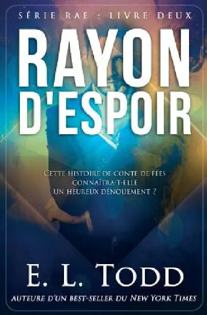 Rayon d'Espoir by Todd, E. L.