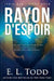 Rayon d'Espoir by Todd, E. L.