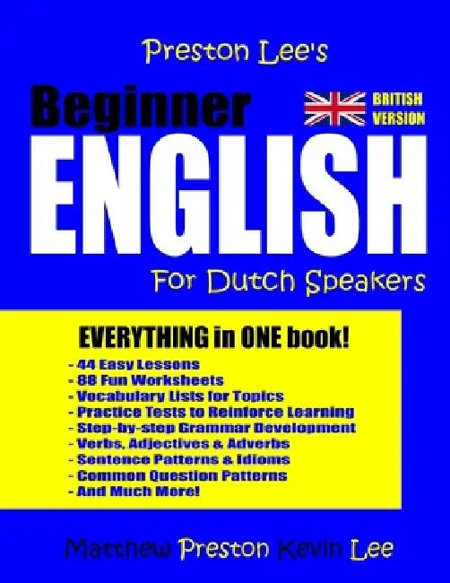 Preston Lee's Beginner English For Dutch Speakers (British Version) by Matthew Preston