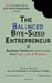The Balanced Bite-Sized Entrepreneur: 18 Business Tactics to Harmonize Your Life, Love & Purpose by Damon Brown