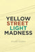 Yellow Street Light Madness by Fauze Hassen