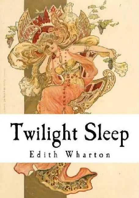 Twilight Sleep by Edith Wharton