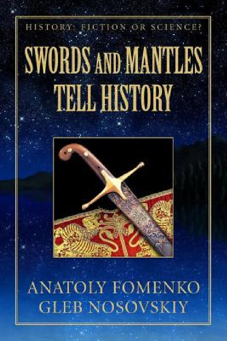 Swords and Mantles tell History by Gleb W. Nosovskiy
