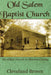 Old Salem Baptist Church: the oldest church in Monroe County by Cleveland Brown