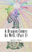 A Dragon Comes As Well, (Part I): a memoir by David I. Black