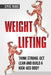 Weight Lifting: Think Strong, Get Lean and Build a Kick-Ass Body by Epic Rios
