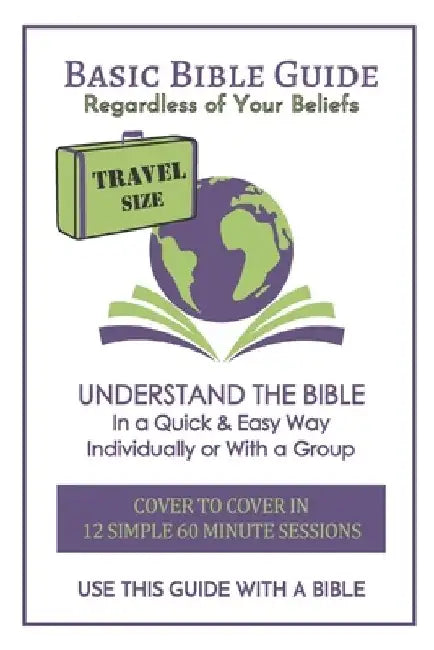 Basic Bible Guide: Travel Size by Daniel Paul Kennedy