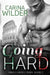 Going Hard by Carina Wilder