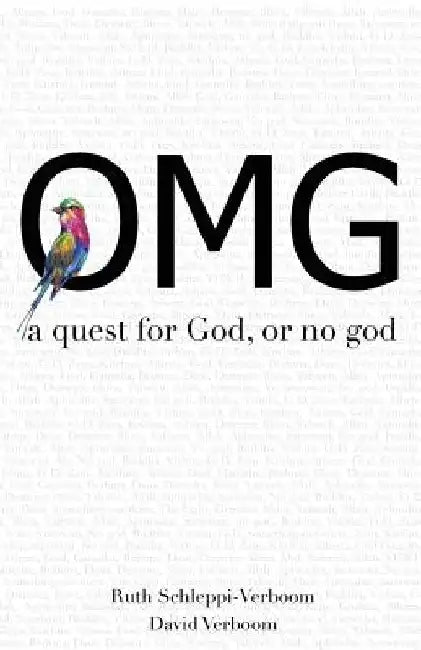 Omg: a quest for God, or no god by David Verboom