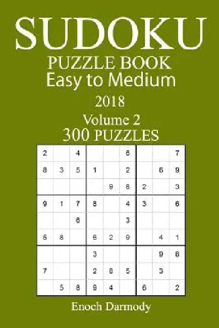 300 Easy to Medium Sudoku Puzzle Book by Enoch Darmody
