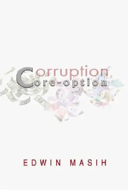 Core-option: Corruption by Edwin Masih