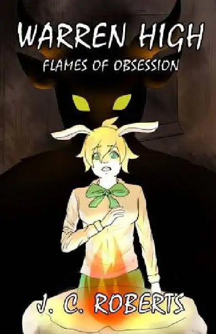 Warren High: Flames of Obsession by J. C. Roberts