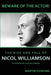 Beware of the Actor! The Rise and Fall of Nicol Williamson by Martin Dowsing