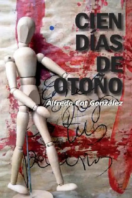 Cien dias de otoño by Cot, Alfredo
