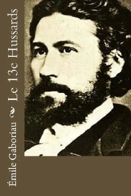 Le 13e Hussards by Gaboriau, Emile