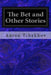 Bet and Other Stories by Anton Tchekhov