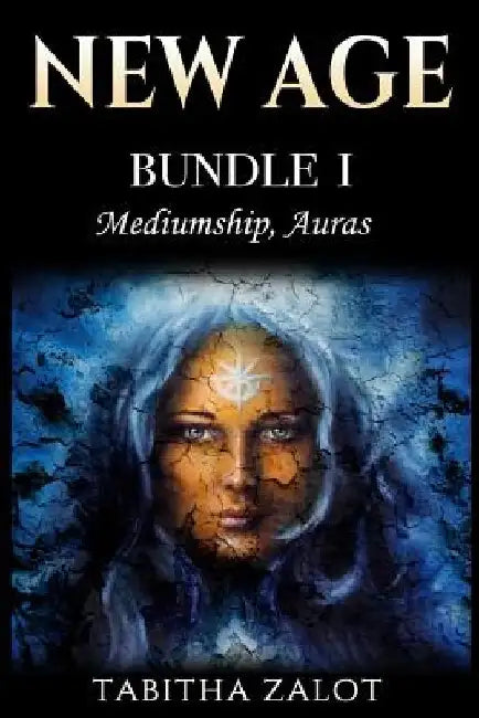 New Age: Bundle 1 - Mediumship, Auras by Tabitha Zalot