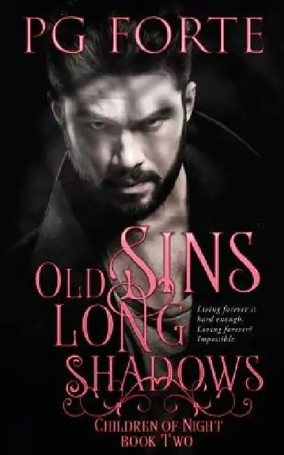 Old Sins, Long Shadows by Pg Forte