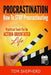 How to Stop Procrastinating: Practical Tools for an Action-Oriented Life by Tom Shepherd