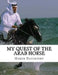 My Quest of the Arab Horse: An American Breeder's Search For the Arabian Horse In Its Homeland by Jackson Chambers